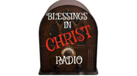 Blessings in Christ Radio